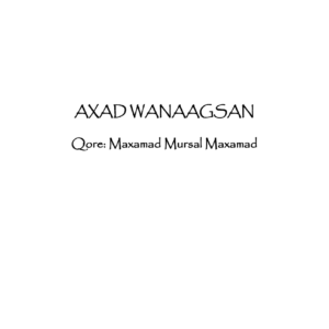 Bogga cinwaanka Axad Wanaagsan, Qore: Maxamad Mursal Maxamad